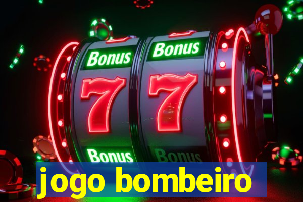 jogo bombeiro